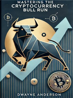 cover image of Mastering the Cryptocurrency Bull Run